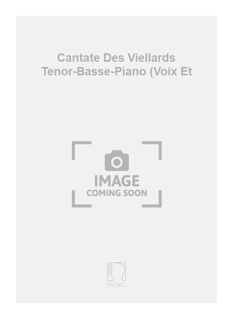 Cantate Des Viellards Tenor-Basse-Piano (Voix Et